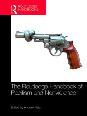 cover image of The Routledge Handbook of Pacifism and Nonviolence